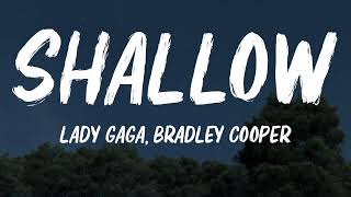 Lady Gaga amp Bradley Cooper  Shallow  Lyrics [upl. by Redan]