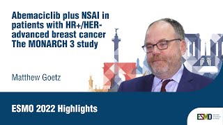 ESMO22 Highlights on abemaciclib  NSAI in HRHER2 advanced breast cancer The MONARCH 3 study [upl. by Ettennahs917]