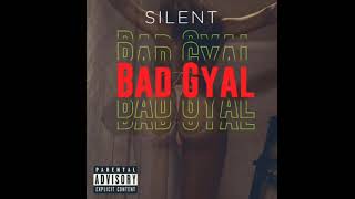 silentbadgyal official audio [upl. by Nesto]