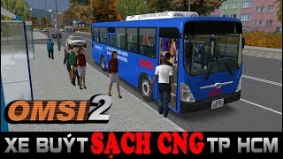 OMSI Bus Simulator 2 Trải nghiệm Xe buýt SẠCH CNG TP HCM đông khách trong map mới đô thị [upl. by Newfeld]