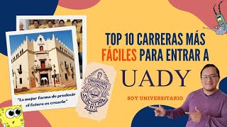 TOP​ 10 Carreras Más Fáciles para Entrar en la UADY  Universidad Autónoma de Yucatán 2021 [upl. by Saudra]