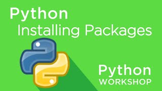 Python Workshop  Installing Packages [upl. by Diad540]