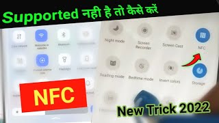 NFC Not Supported Problem Fix 2022  NFC Supported Nahi Hai To Kya Kare  NFC Support phone 202223 [upl. by Silvers]