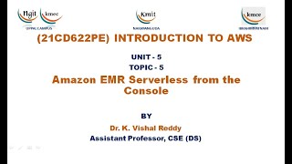 UNIT  5Amazon EMR Serverless from the Console [upl. by Susumu]