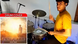 Principio y Fin  Evan Craft  Drum cover  Alvaro Alzate D [upl. by Rupert]