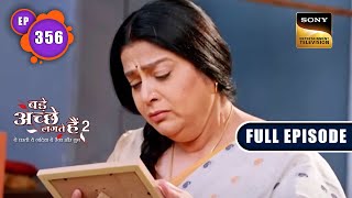 A Series of Chaos  Bade Achhe Lagte Hain 2  Ep 356  Full Episode  9 Jan 2023 [upl. by Hannahsohs]