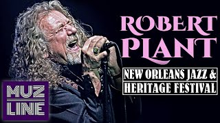 Robert Plant Live at New Orleans Jazz amp Heritage Festival 2014 [upl. by Aillemac860]