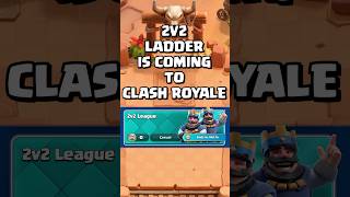 2v2 Ladder Coming To Clash Royale clashroyale shorts [upl. by Oreste]