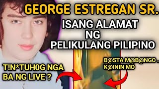 ANG NAKAKALUNGKOT NA SINAPIT NG BUHAY NI GEORGE ESTREGAN SR [upl. by Alton685]