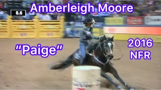 Amberleigh Moore amp quotPaigequot 2016 National Finals Rodeo Barrel Racing [upl. by Elletnuahs]