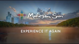 Experience It Again  Mohegan Sun [upl. by Gabriell181]