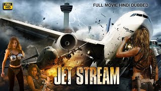 JET STREAM Hindi Dubbed Movie  Action Adventure Movie In Hindi  Latest Hollywood Movie Hindi [upl. by Ettennan]