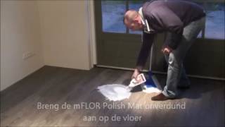 Cleanen en polishen van een mFLOR pvc vloer  Stappenplan [upl. by Brendis226]