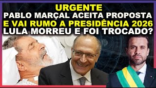 URGENTE  PABLO MARÇAL ACEITA PROPOSTA  LULA MORREU E FOI TROCADO [upl. by Rusel]