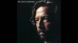 Eric Clapton  Journeyman full album 1989 [upl. by Rakel]