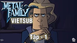 VietSub Metal Family season 1 tập 1 [upl. by Arzed]