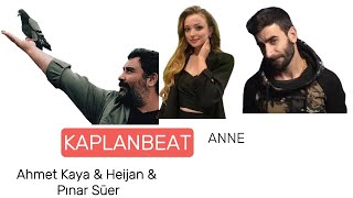 Ahmet Kaya amp Heijan amp Pınar Süer  Anne  Prod By KAPLANBEAT [upl. by Max]