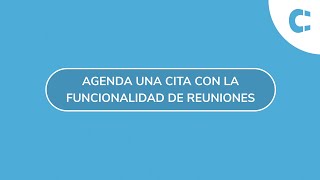 Agenda una cita con la funcionalidad de «Reuniones» en Clientify [upl. by Einhpad]