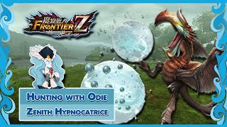 Monster Hunter  Frontier  Hunting with Odie  Zenith Hypnocatrice [upl. by Einwat]