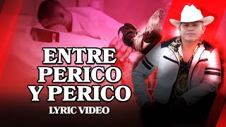 EL PRISIONERO DE SINALOA  ENTRE PERICO Y PERICO VIDEO LÍRICO [upl. by Yonah]