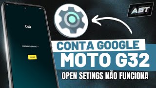 NOVO MÉTODO REMOVER CONTA GOOGLE MOTOROLA G32 QUANDO NAO ABRE OPEN SETINGS MOTO G SEM CONFIGURAÇÕES [upl. by Ttegdirb]