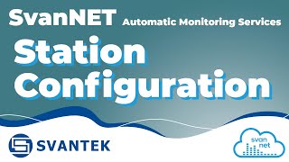 SvanNET Automatic Monitoring Services  SVANTEK  Station Configuration [upl. by Heman]