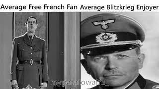 Average Free French Fan vs Average Blitzkrieg Enjoyer [upl. by Ithsav]