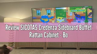 Review SICOTAS Credenza Sideboard Buffet Rattan Cabinet  Boho Large Kitchen Storage Cabinet with Ra [upl. by Nnylamme]