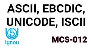 ASCII EBCDIC UNICODE ISCII mcs012 [upl. by Eliott273]