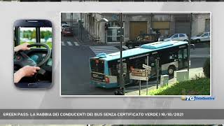 GREEN PASS LA RABBIA DEI CONDUCENTI DEI BUS SENZA CERTIFICATO VERDE  16102021 [upl. by Etnoel]