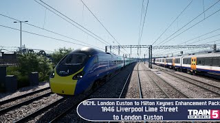 Train Sim World  WCML London Euston to MK Enhancement Pack  Liverpool Lime Street  London Euston [upl. by Sirtaeb]