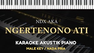 Ngertenono Ati  NDA AKA  KARAOKE PIANO  MALE KEY  NADA PRIA [upl. by Moulton222]