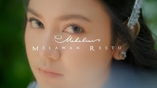 MAHALINI  MELAWAN RESTU OFFICIAL MUSIC VIDEO [upl. by Hunger]