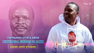 OMWANDO OTATA ARIISI  SABABU ARIISI OSABABU Kirwanda Songa 78 Jazz [upl. by Reinhold]