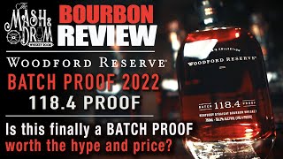 Woodford Reserve Batch Proof 1184 Proof Review Finally worth the hype [upl. by Gaal]