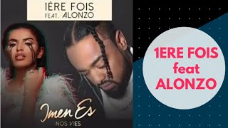 Imen es 1ere fois parole   imen es 1ere fois lyrics ft Alonzo  French lyrics [upl. by Moitoso]