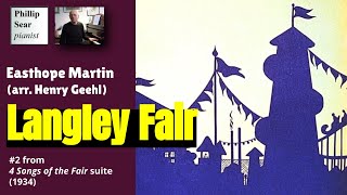 Easthope Martin arr Henry Geehl Langley Fair [upl. by Alyn350]