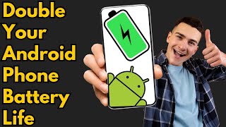 Double Your Android Phones Battery Life  Double Your Smartphone Battery Life [upl. by Ycul729]