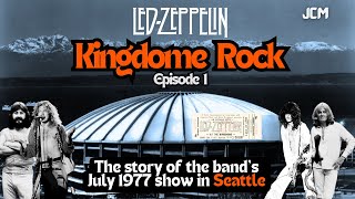 The Untold Story of Seattle Kingdome 1977  Led Zeppelin Documentary  Episode 1 [upl. by Elrebmik]