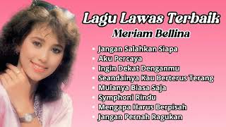 Meriam Bellina Lagu Lawas Terbaik  Pilihan Lagu Kenangan Populer Meriam Bellina [upl. by Ardnuassac]