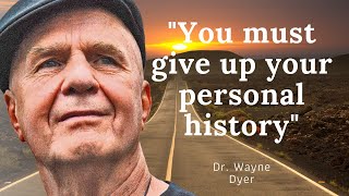 Dr Wayne Dyers Life Advice Moving Forward amp Letting GO  Dont Miss This one [upl. by Gerri]