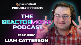 The Reactorverse Podcast Ep 22 Liam Catterson [upl. by Yenhoj820]