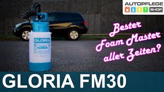 Gloria Foam Master FM30 und Top Foam Test Review Unboxing [upl. by Monahon]