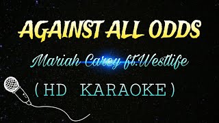 Against all odds Mariah Carey ft Westlife HD KARAOKE with lyrics [upl. by Irene]