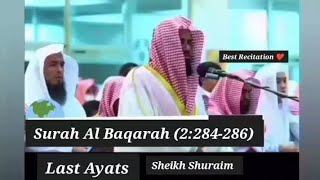 Sheikh Shuraims Best Recitation of the last 3 verses of Surah Baqarah Surah Baqarah ki tilawat [upl. by Anaid]