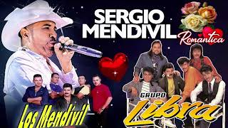 Sergio Mendivil amp Los Mendivil y Grupo Libra  Super Exitos Mix💖Canciones Inolvidables [upl. by Niggem]