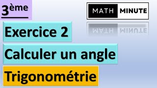 3e  Trigonométrie  Ex 2 Calculer une mesure dangle [upl. by Suzann286]