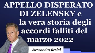 Appello disperato di Zelensky e la vera storia degli accordi falliti del marzo 2022 [upl. by Flori]