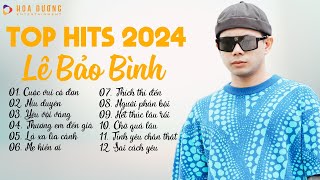 Lê Bảo Bình TOP Hits 2024  LK Cuộc Vui Cô Đơn Níu Duyên  Album Nhạc Trẻ Ballad Hay Nhất 2024 [upl. by Anderer]