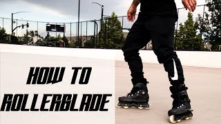 How to Rollerblade [upl. by Uel]